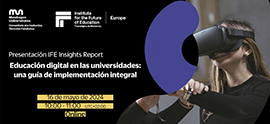 Mondragon Unibertsitateak eta Monterreyko TECeko IFE Europek ‘Educación Digital en las universidades: una guía de implementación integral’ txostena aurkeztuko dute